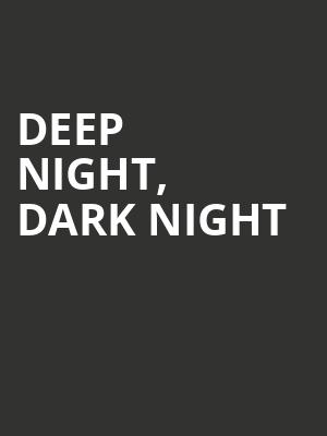 Deep Night%2C Dark Night at Sam Wanamaker Playhouse